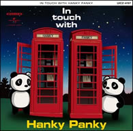 In touch with Hanky Panky/ハンキーパンキー